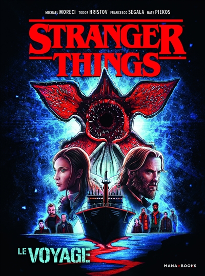 Stranger things. Le voyage