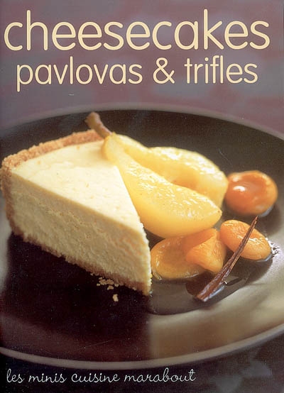 Cheesecakes, pavlovas et trifles