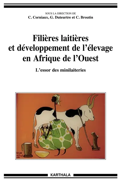 Filières laitières et développement de l'élevage en Afrique de l'Ouest : l'essor des minilaiteries