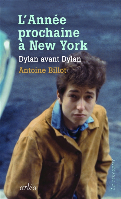 L'année prochaine à New York : Dylan avant Dylan