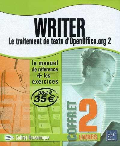 Writer, le traitement de texte d'OpenOffice.org 2 : le manuel de référence + les exercices