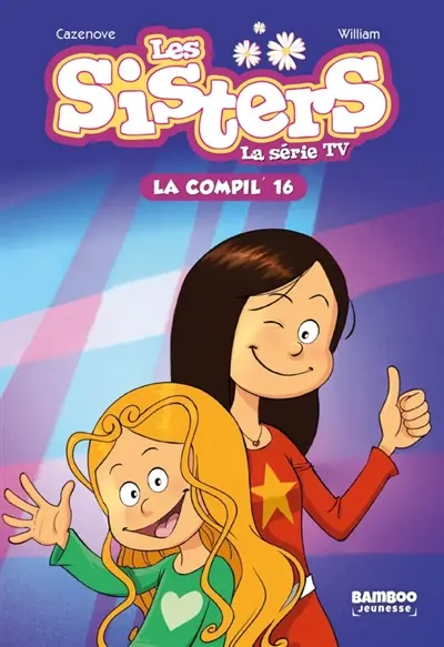 Les sisters : la série TV : la compil'. Vol. 16