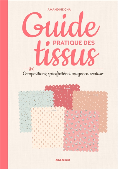 Guide pratique des tissus :...