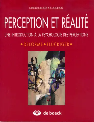 Perception et réalité : une introduction à la psychologie des perceptions