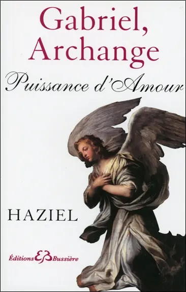Gabriel, archange : puissance d'amour