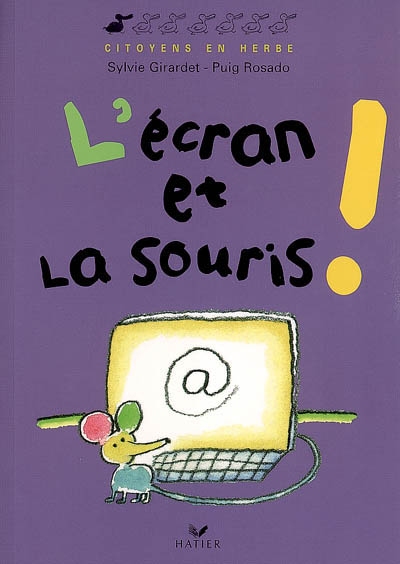 L'écran et la souris