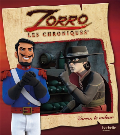 Zorro : les chroniques. Zorro, le voleur