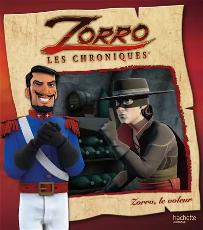 Zorro : les chroniques. Zorro, le voleur