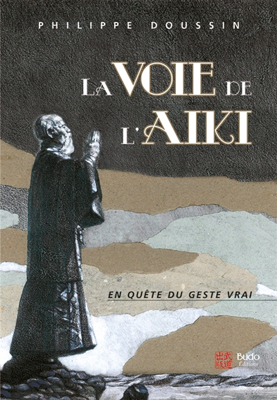 La voie de l'aïki : la...
