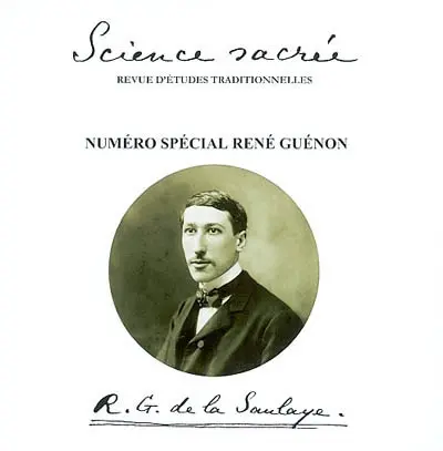 Science sacrée. René Guénon : R.G. de La Saulaye