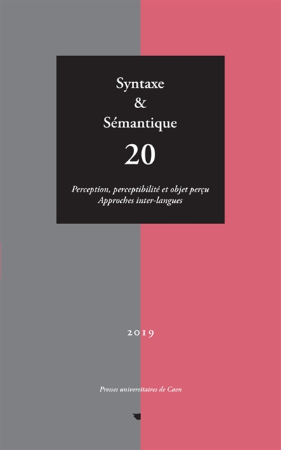 Syntaxe et sémantique, n° 20. Perception, perceptibilité et objet perçu : approches inter-langues