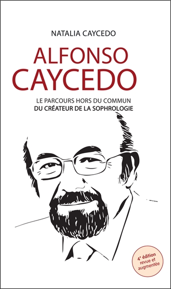 Alfonso Caycedo : le parcours hors du commun du créateur de la sophrologie