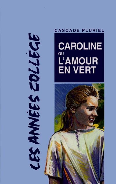 Caroline ou l'amour en vert