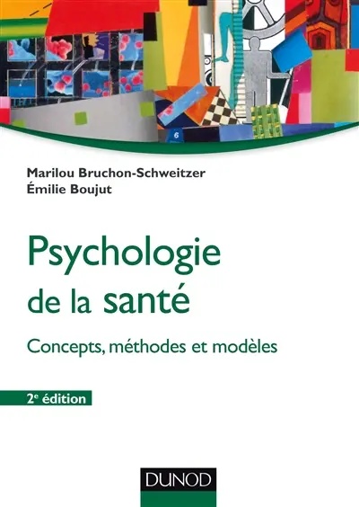 Psychologie de la santé : concepts, méthodes et modèles