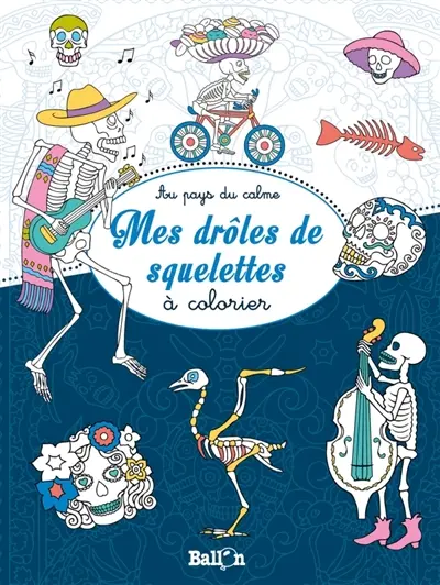 Mes drôles de squelettes à colorier