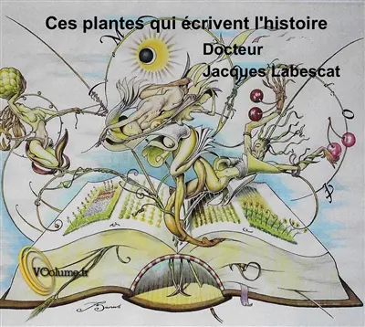 Ces plantes qui écrivent l'histoire