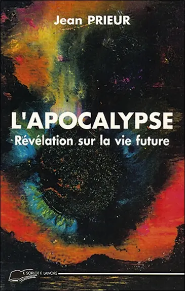 L'Apocalypse : revélations sur la vie future