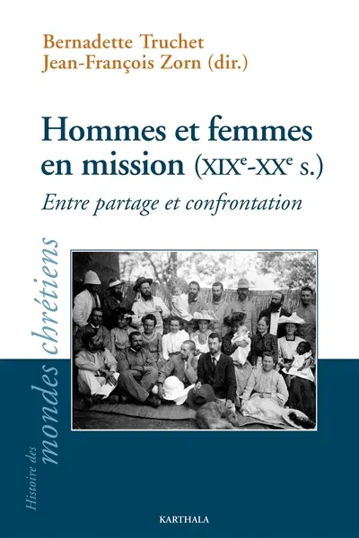Hommes et femmes en mission (XIXe-XXe siècle) : entre partage et confrontation