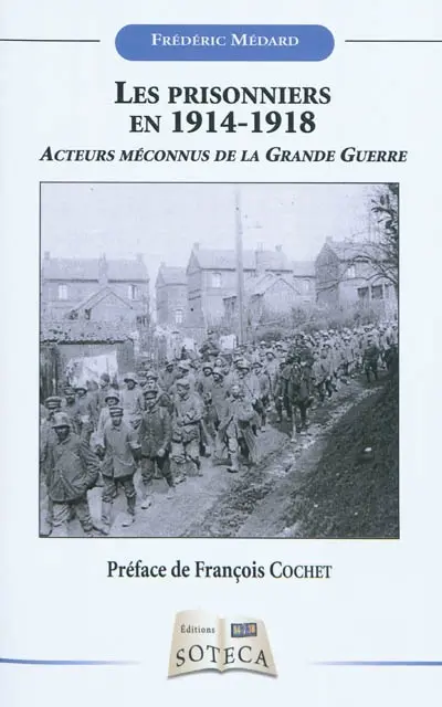 Les prisonniers en 1914-1918 : acteurs méconnus de la Grande Guerre