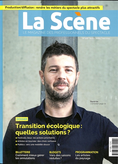 Scène (La) : le magazine professionnel des spectacles, n° 108. Transition écologique : quelles solutions ?