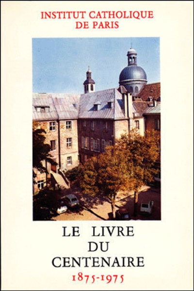 Le Livre du centenaire, 1875 -1975 : Histoire, témoignages et souvenirs
