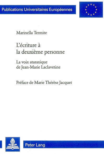 L'écriture à la deuxième personne : la voix ataraxique de Jean-Marie Laclavetine
