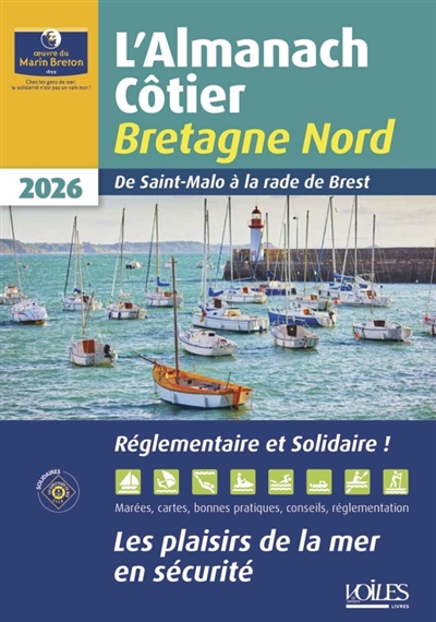 L'almanach côtier Bretagne Nord 2026 : de Saint-Malo à la rade de Brest : les plaisirs de la mer en sécurité