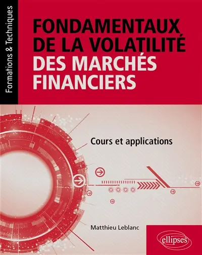 Fondamentaux de la volatilité des marchés financiers : cours et applications