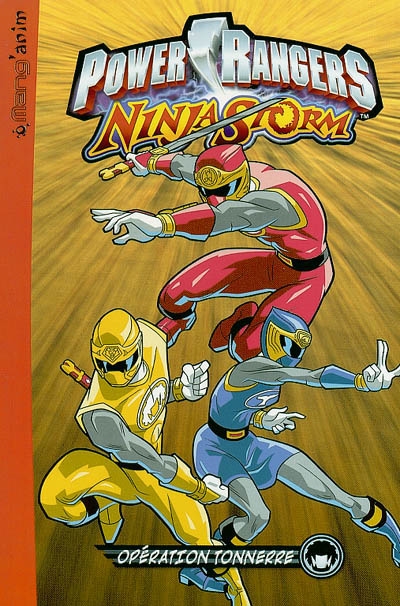 Power Rangers ninja storm. Vol. 3. Opération tonnerre