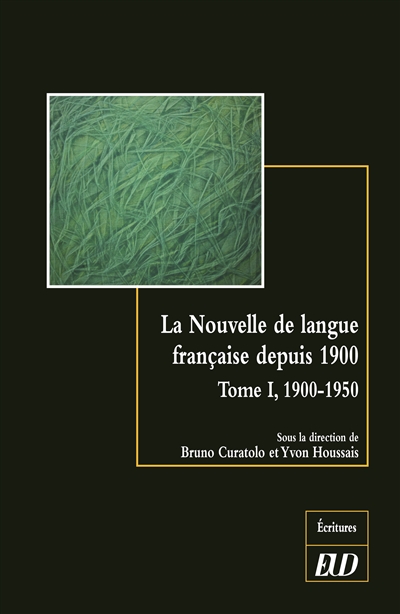 La nouvelle de langue française depuis 1900 : histoire et esthétique d'un genre littéraire. Vol. 1. 1900-1950