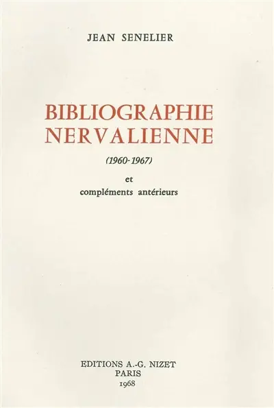 Bibliographie nervalienne. 1960-1967 et compléments antérieurs