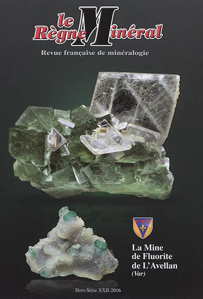 Règne minéral (Le), hors série, n° 22. La mine de fluorite de l'Avellan (Var)