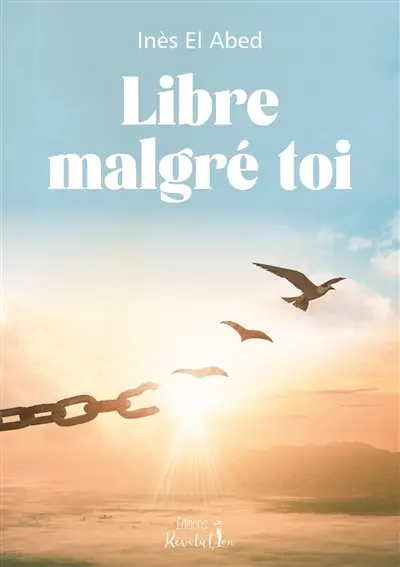 Libre malgré moi