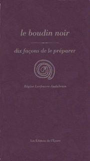 Le boudin noir : dix façons de le préparer