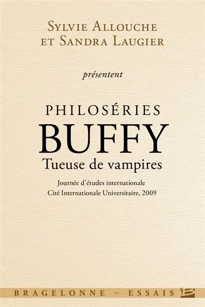 Philoséries, Buffy tueuse de vampires : journée d'études internationale, Cité internationale universitaire, 2009