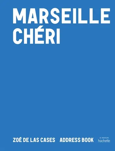 Marseille chéri : address book Marseille chéri : address book