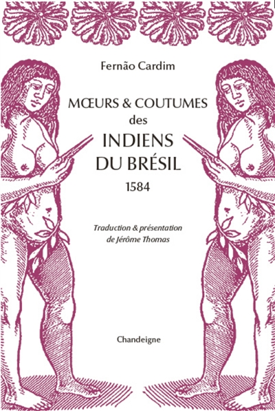 Moeurs & coutumes des Indiens du Brésil : 1584