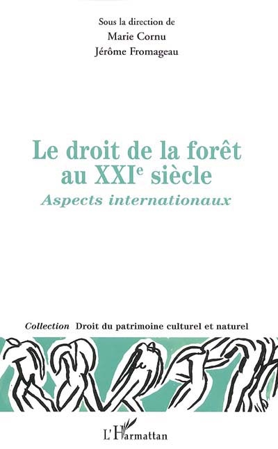 La forêt en France au XXIe siècle : enjeux politiques et juridiques : actes du colloque