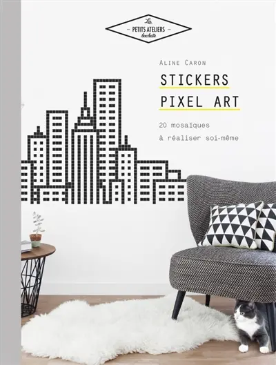 Stickers pixel art : 20 mosaïques à réaliser soi-même