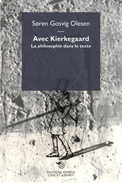 Avec Kierkegaard : la philosophie dans le texte