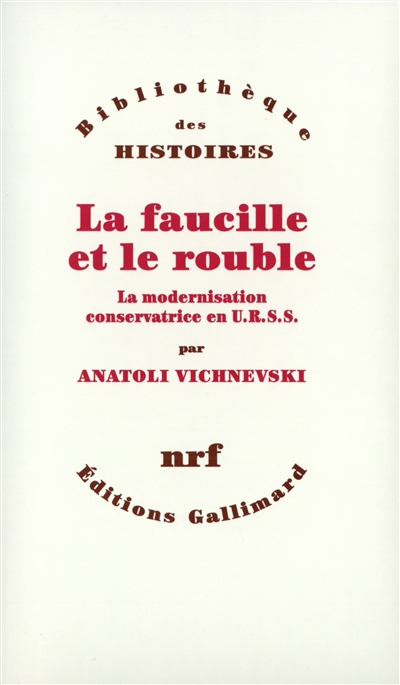 La faucille et le rouble : la modernisation conservatrice en URSS