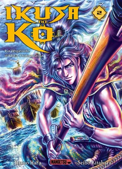 Ikusa no Ko : la légende d'Oda Nobunaga. Vol. 2