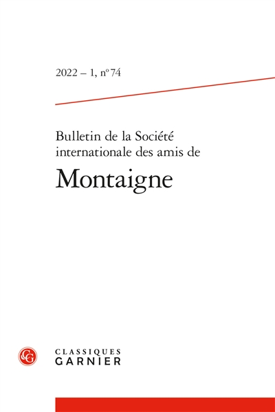 Bulletin de la Société internationale des amis de Montaigne, n° 74