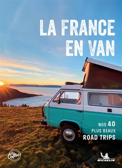 La France en van : nos 40 plus beaux road trips