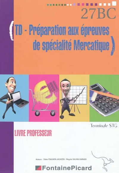 TD-préparation aux épreuves de spécialité mercatique, terminale STG : livre professeur