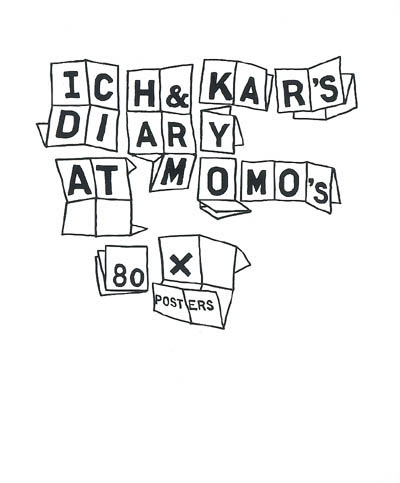 Ich & Kar's diary at Momo's : 80 x posters