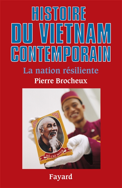 Histoire du Viêt Nam contemporain : la nation résiliente