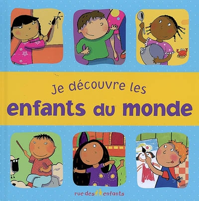 Je découvre les enfants du monde