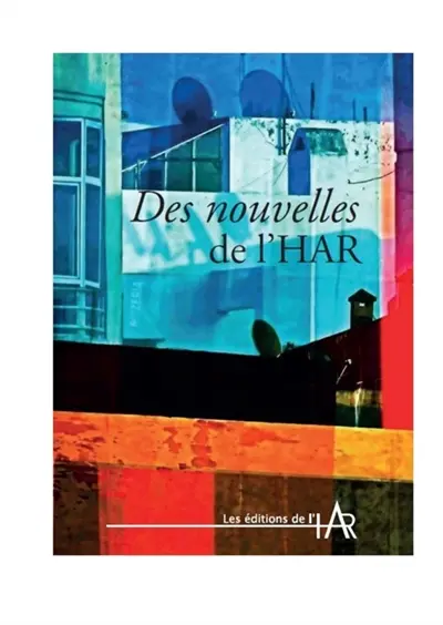 Des nouvelles de l'HAR : Des nouvelles de l'HAR Vol. 1