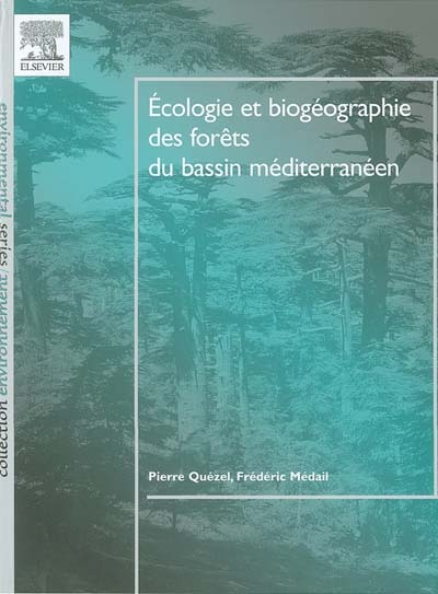 Ecologie et biogéographie des forêts du Bassin méditerranéen